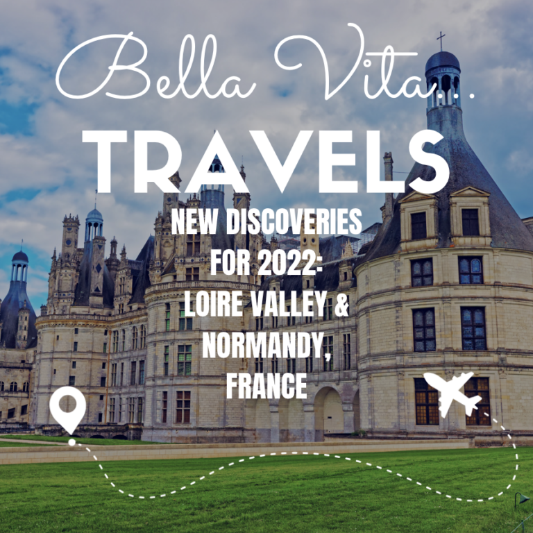 2022 discoveries: Loire Valley & Normandy
